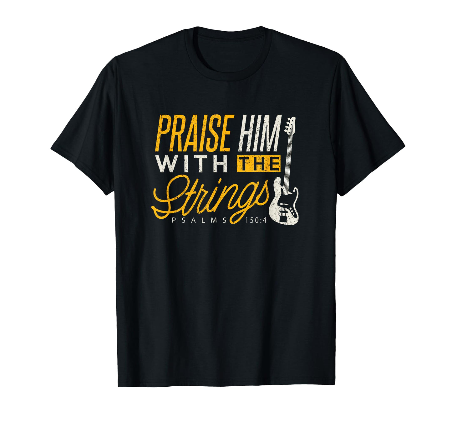 Christian Bassist Shirt Praise Him Strings Bass Player Tee T-Shirt