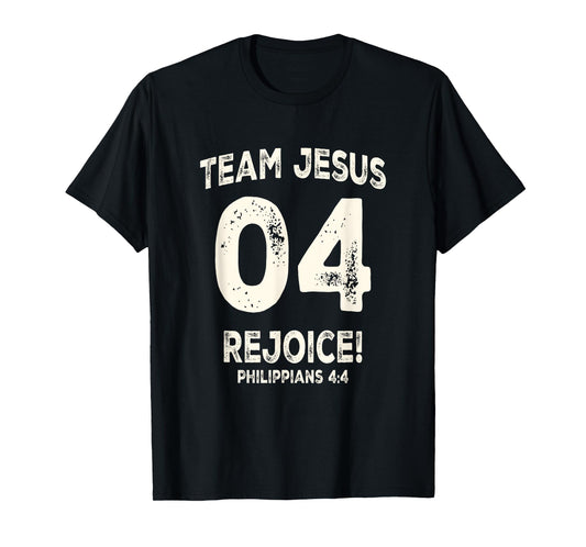Team Jesus 04 Rejoice Philippians Bible Verse T-Shirt