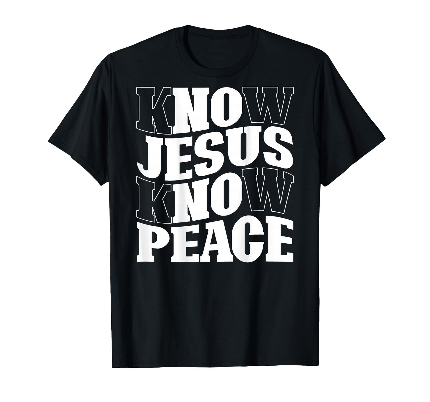 Know Jesus Know Peace Religion God Church Christian (Back) T-Shirt