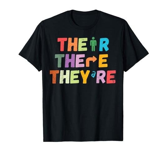 There Their They're English Grammar Teacher Funny Humor T-Shirt