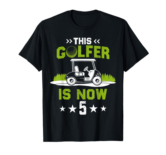 This Golfer Is Now 5 Year Old Birthday 5th Golf Party T-Shirt