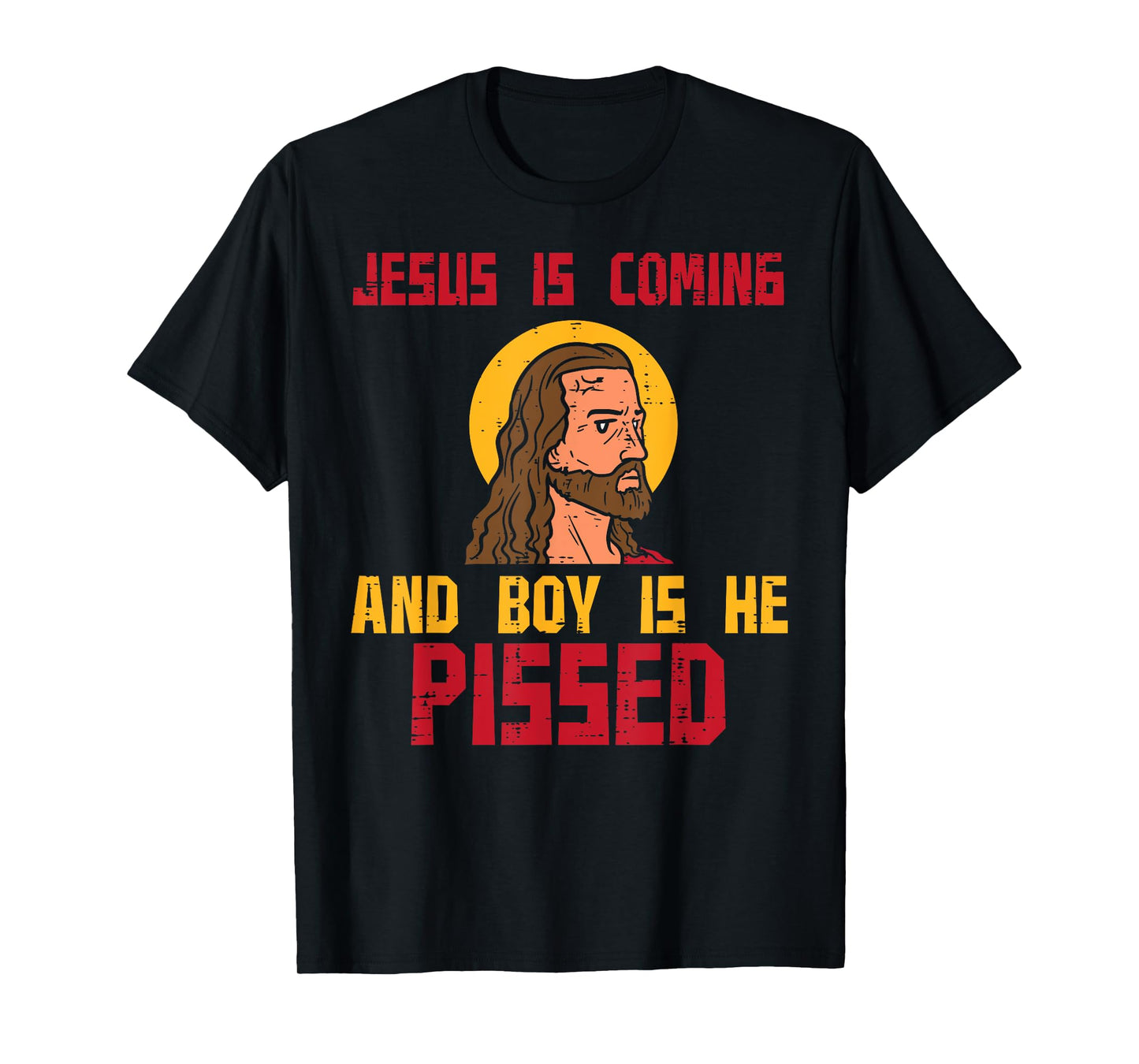 Jesus Is Coming Funny Catholic Religious Christian Men Women T-Shirt