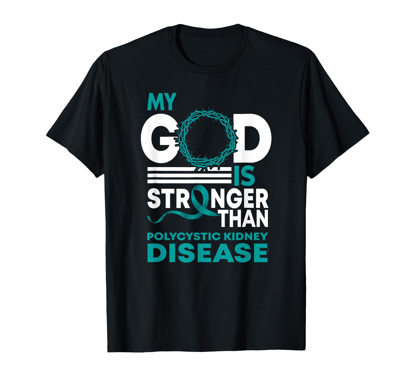 My God Is Stronger Than Polycystic Kidney Disease Awareness T-Shirt