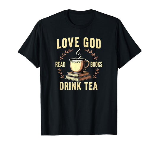 Christian Bookworm Love God Read Books Drink Tea T-Shirt