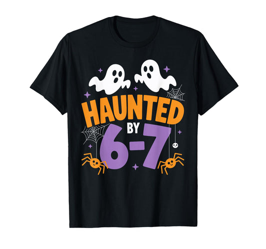 Haunted by 6-7 Funny Halloween Ghost Spooky T-Shirt