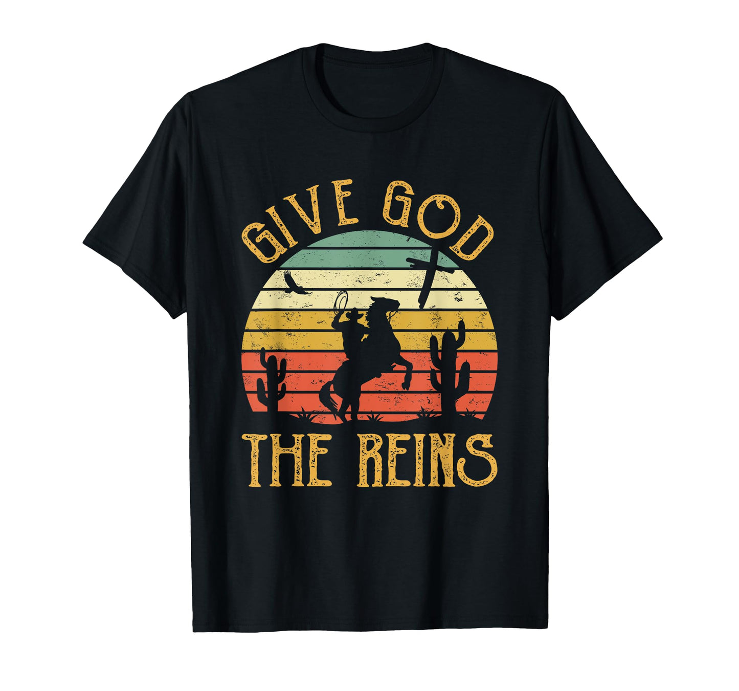 Give God The Reins Shirt Funny Cowboy Riding Horse Christian T-Shirt