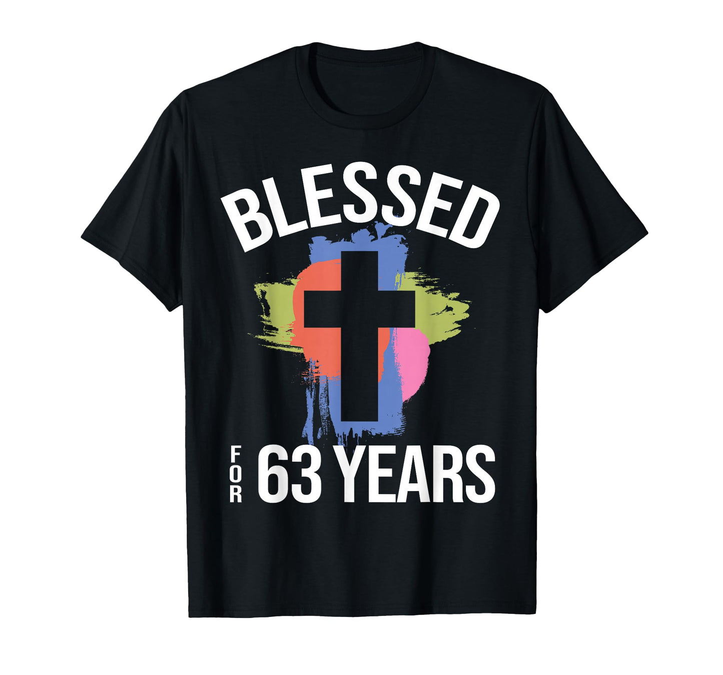 Blessed for 63 Years I 63rd Birthday Church God Jesus T-Shirt