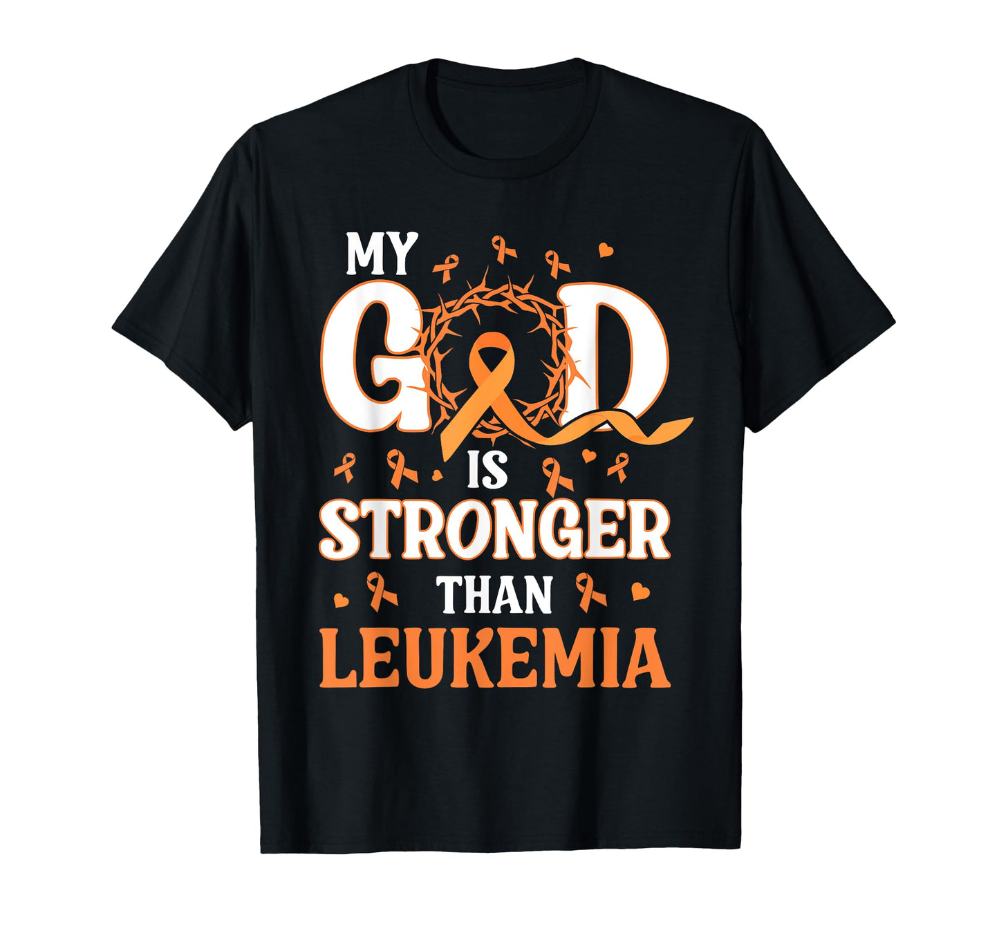 Faith My God Is Stronger Than Gift For Leukemia Awareness T-Shirt