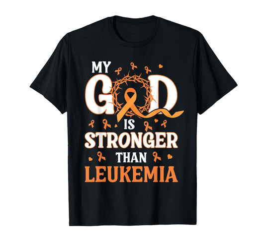 Faith My God Is Stronger Than Gift For Leukemia Awareness T-Shirt