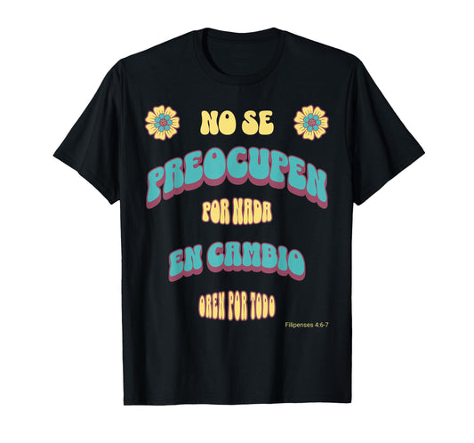 No Se Preocupen 70s Inspired Bible Verse Design T-Shirt
