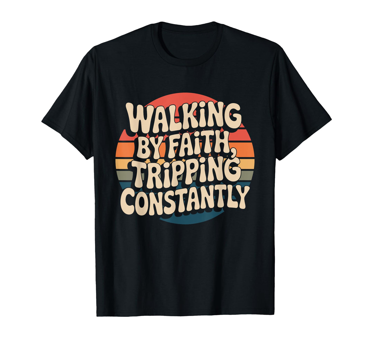 Walking By Faith Tripping Constantly Retro Sunset Christian T-Shirt