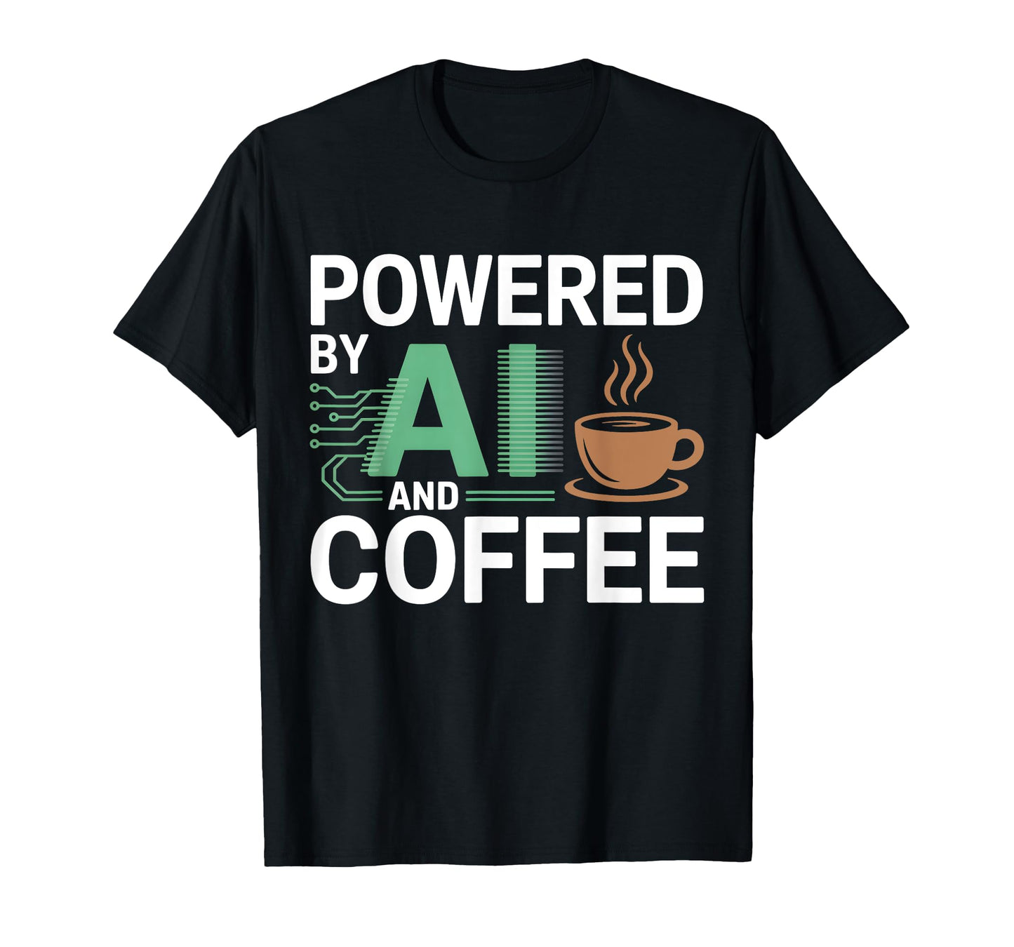 Powered By AI And Coffee Funny Geek AI T-Shirt