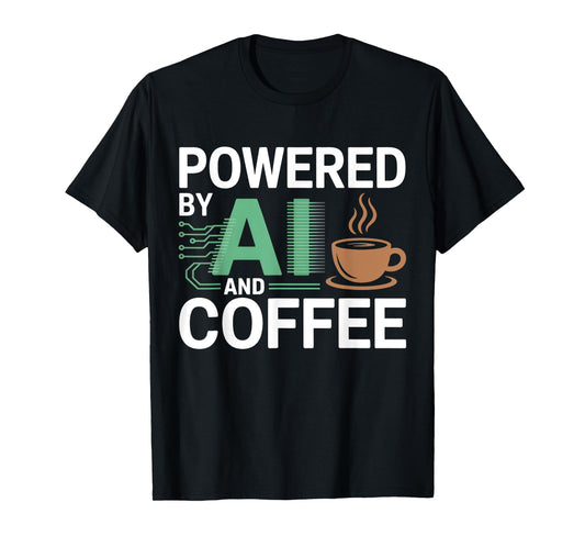 Powered By AI And Coffee Funny Geek AI T-Shirt