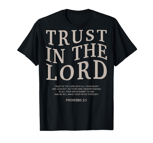 Trust The Lord Christian Faith Bible Verse Scripture T-Shirt