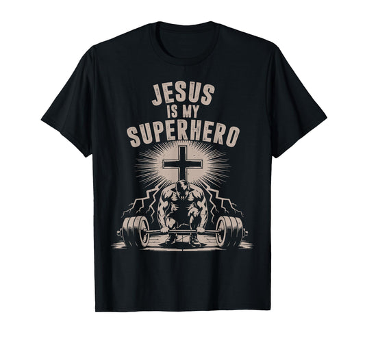 Jesus is My Superhero Barbell Funny Christian Workout Gym T-Shirt