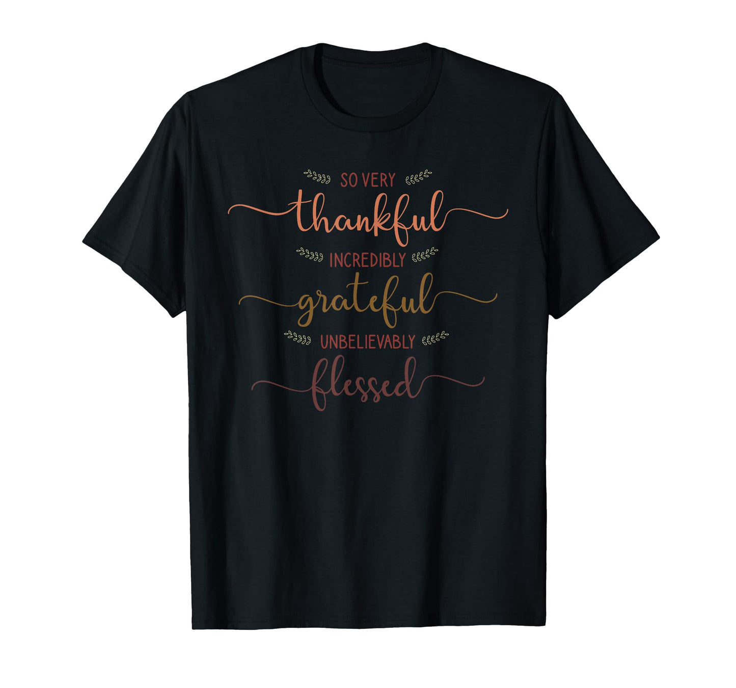 Thankful, Grateful & Blessed T-Shirt