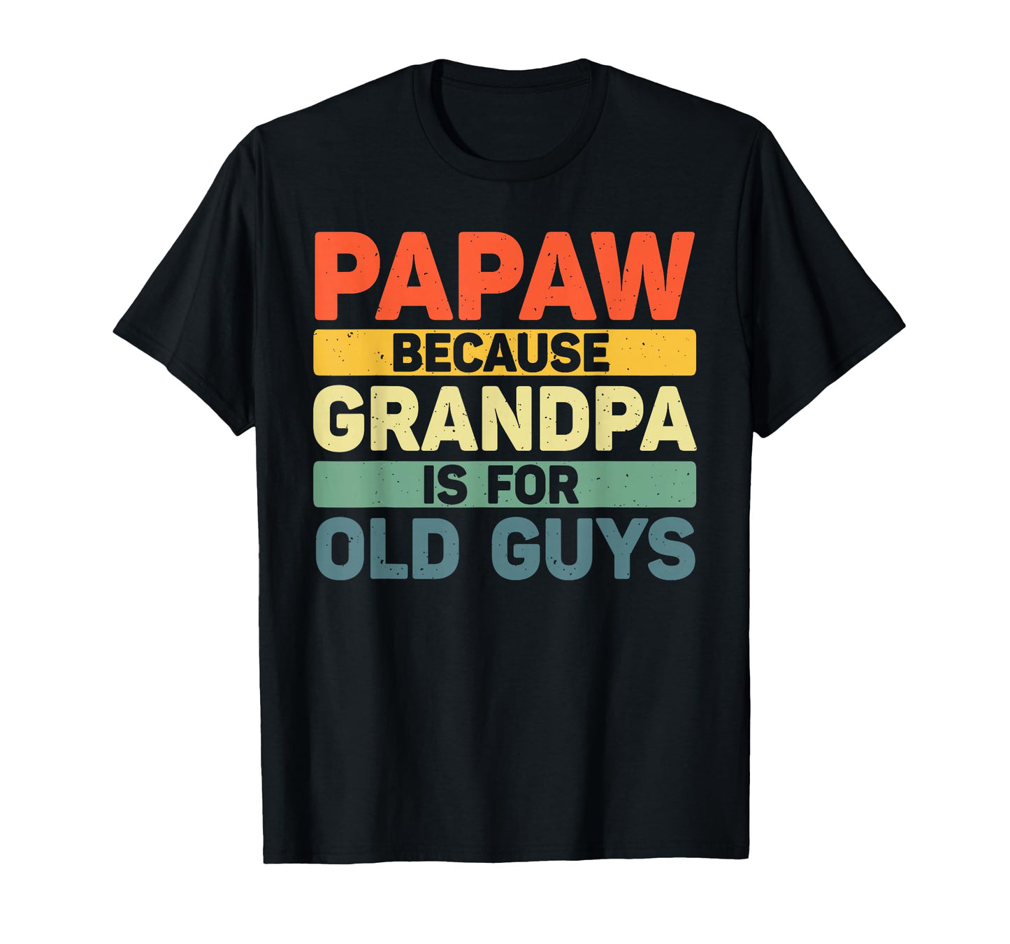 Papaw Design For Grandpa From Grandkids Father's Day Papaw T-Shirt