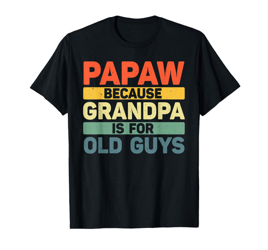Papaw Design For Grandpa From Grandkids Father's Day Papaw T-Shirt