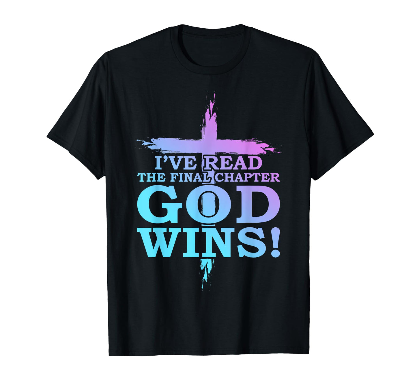 I’ve Read The Final Chapter God Wins Funny Christian Church T-Shirt