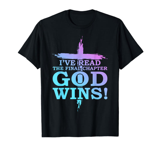 I’ve Read The Final Chapter God Wins Funny Christian Church T-Shirt