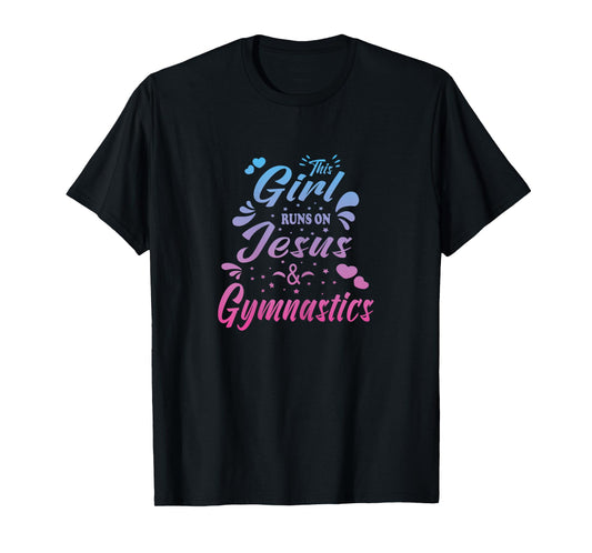 This Girl Runs On Jesus And Gymnastics Gymnastics Christians T-Shirt