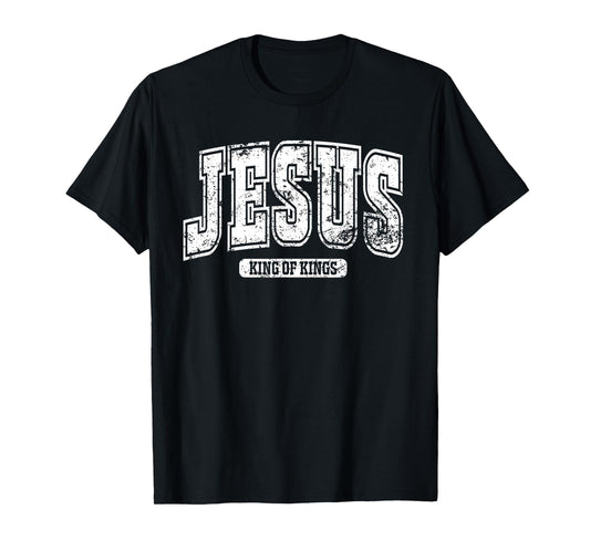 Jesus King of Kings - Faith Based Bible Verse Religious T-Shirt