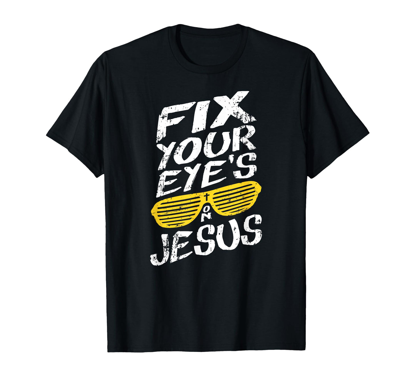 Fix Your Eyes On Jesus - Retro Christian T-Shirt