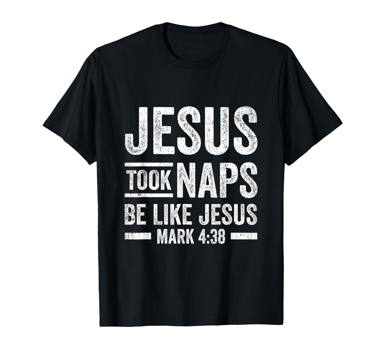 Jesus Took Naps 4:38 Funny Christian Faith T-Shirt