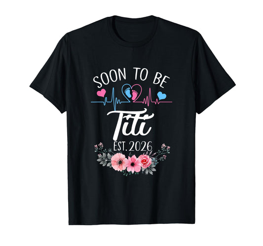 Soon To Be Titi 2026 First Time Pregnancy Announcement T-Shirt