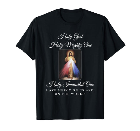 Divine Mercy Holy God Holy Mighty One Prayer Catholic T-Shirt