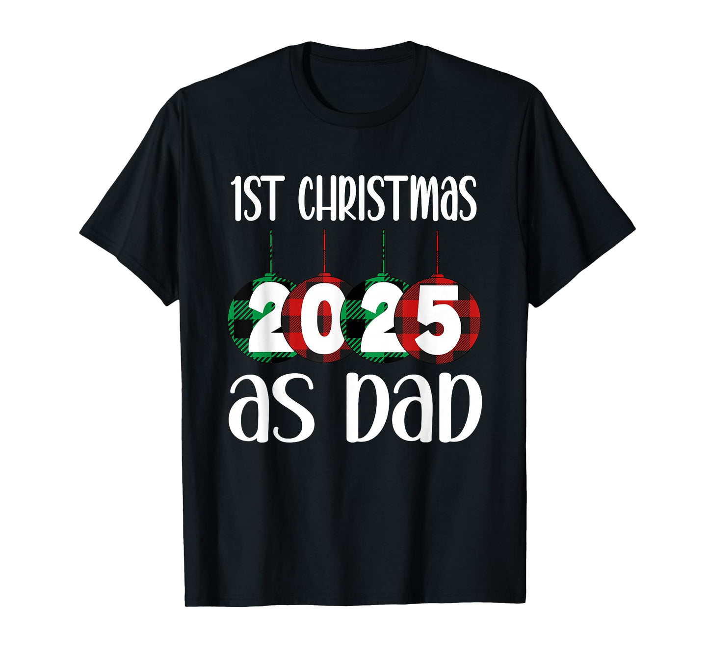2025 First Christmas As Dad T-Shirt