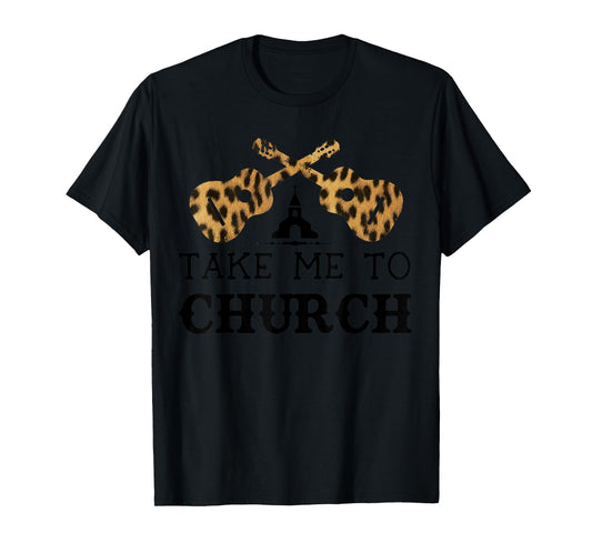 Take Me To The Church Leopard Guitar Christian Religion T-Shirt