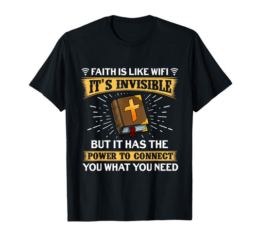 Faith Is Like Wifi - Funny Christian Saying Pastoral T-Shirt