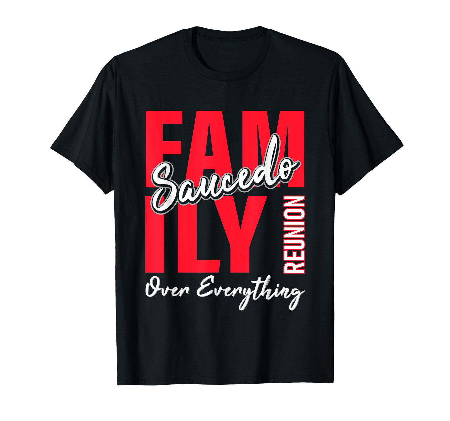 Saucedo Family Reunion Shirt Saucedo Family Gathering T-Shirt