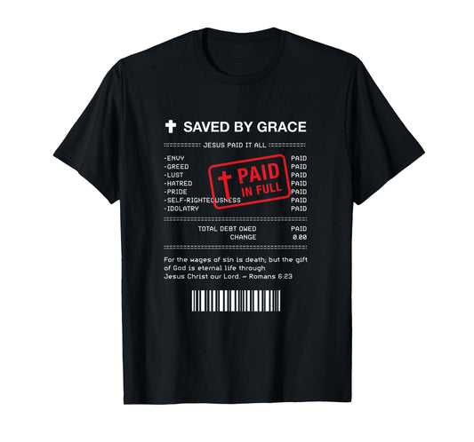 Christian Shirt - Jesus Paid It All Receipt Romans 6:23 T-Shirt