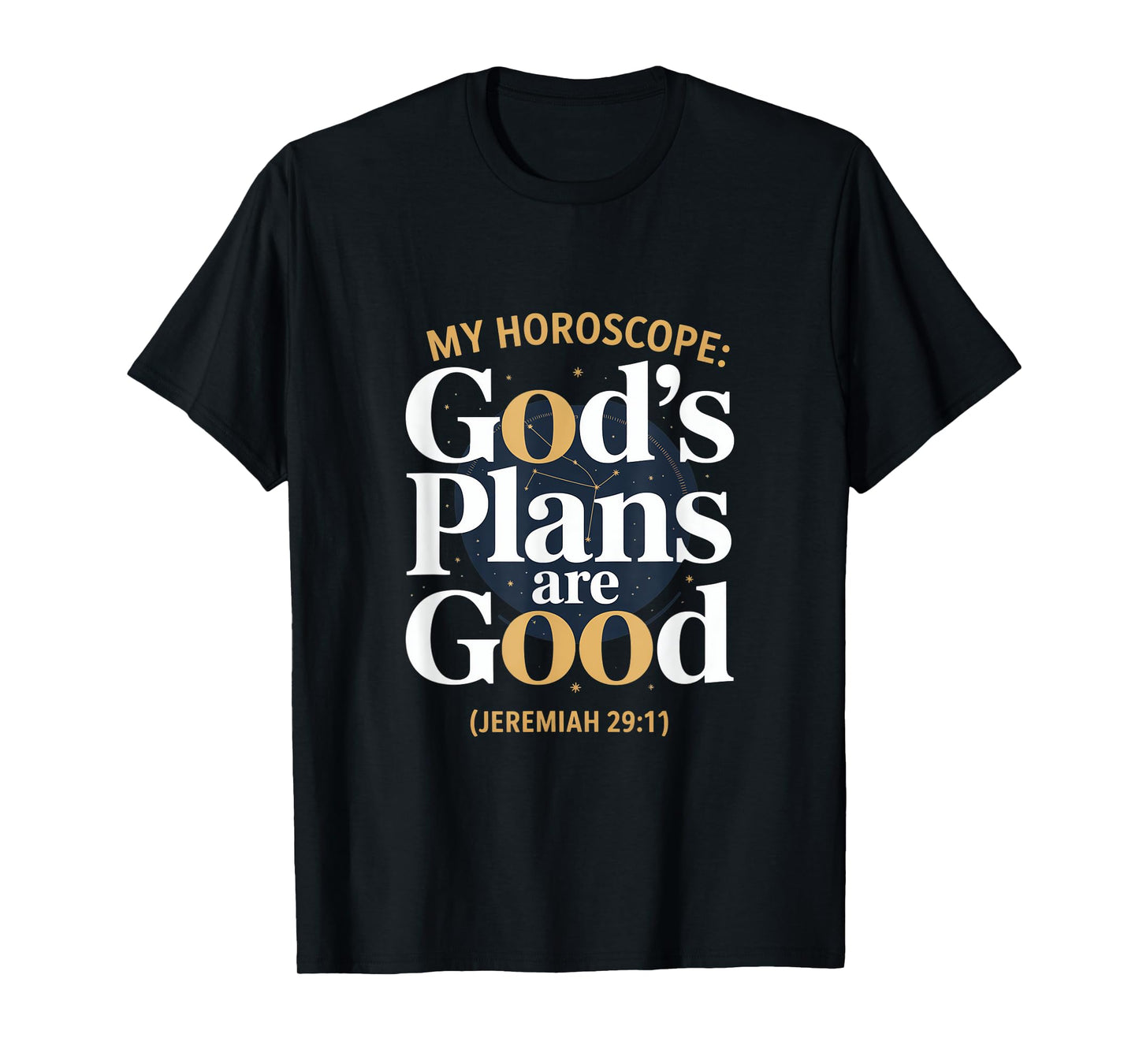 Christian Faith My Horoscope God's Plans T-Shirt