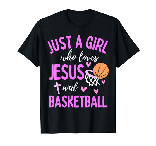 Just A Girl Who Loves Jesus and Basketball Christian Cute T-Shirt