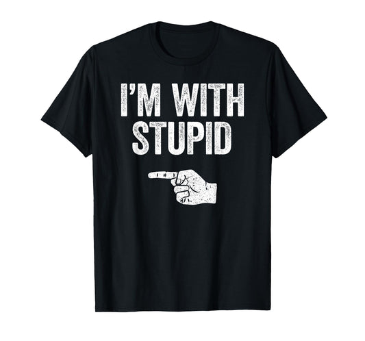 I'm With Stupid Shirt Funny Men Women Kids Matching Left T-Shirt