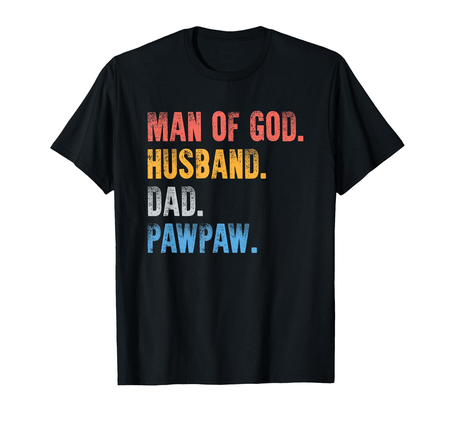 Man Of God Husband Dad Pawpaw Father's Day From Grandkids T-Shirt