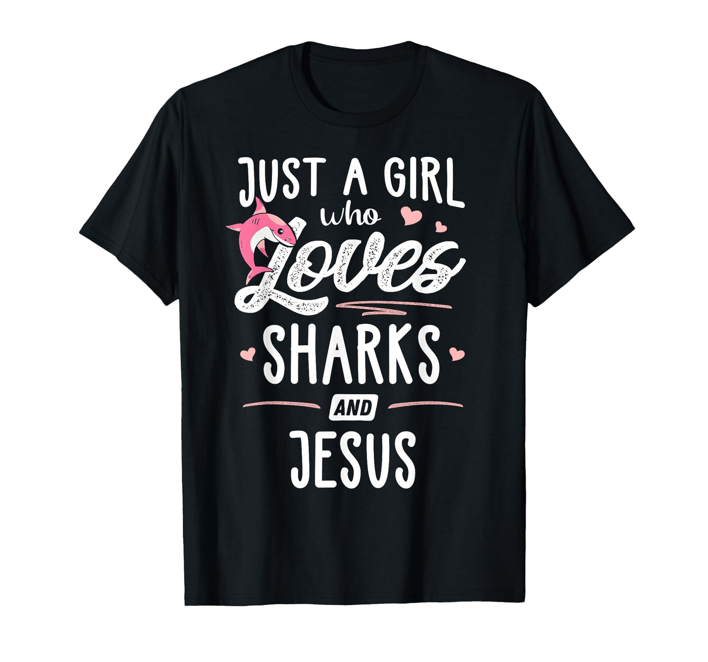 Just A Girl Who Loves Sharks And Jesus Gift Women T-Shirt