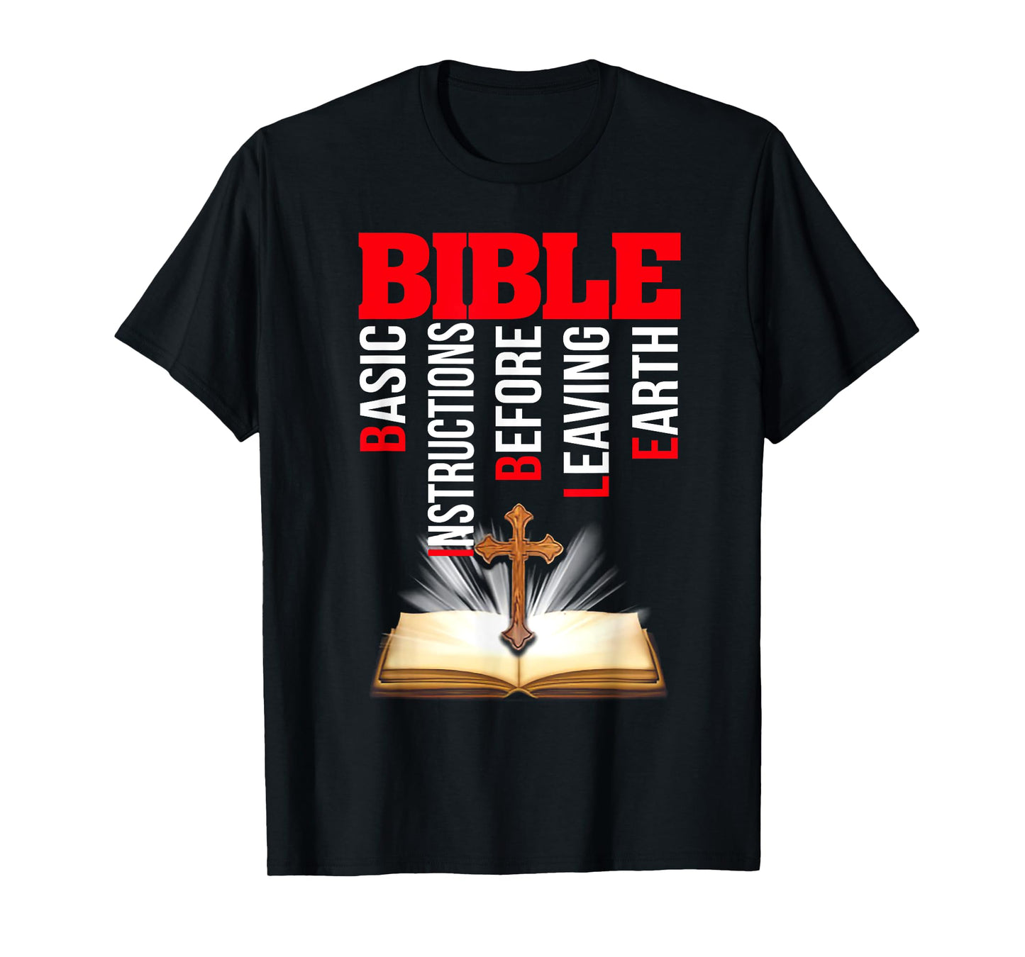 Bible Basic Instructions Before Leaving Earth T-Shirt