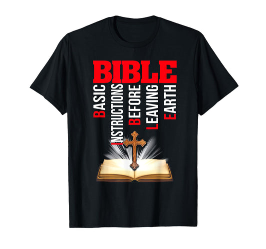 Bible Basic Instructions Before Leaving Earth T-Shirt