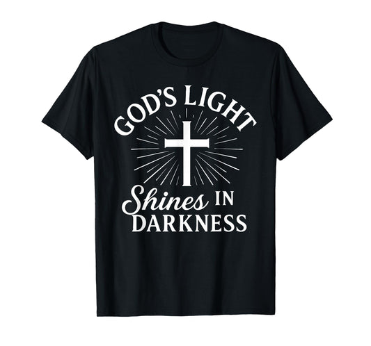God’s Light Shines in Darkness Christian Men Women T-Shirt