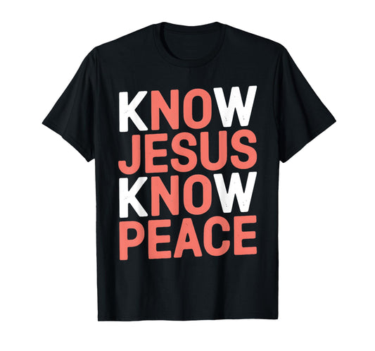 Know Jesus Know Peace Cool Religion God Church Christian T-Shirt