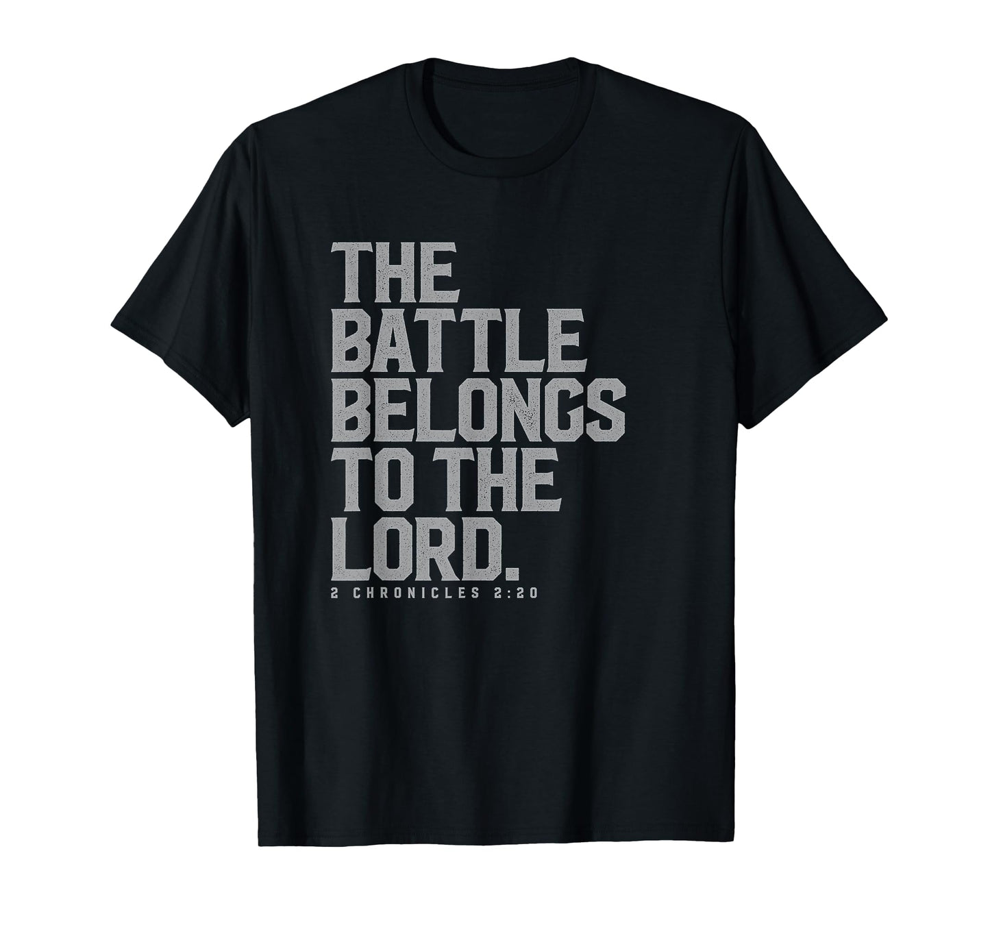 The Battle Belongs to the Lord - Christian Bible Verse T-Shirt