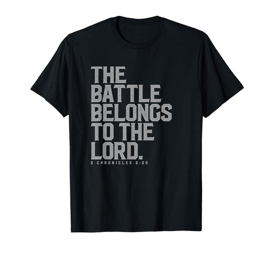 The Battle Belongs to the Lord - Christian Bible Verse T-Shirt