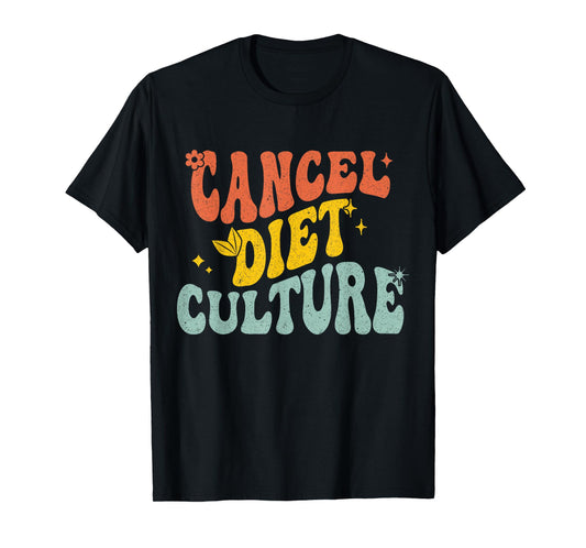 Funny Eating Disorder Recovery Groovy Cancel Diet Culture T-Shirt