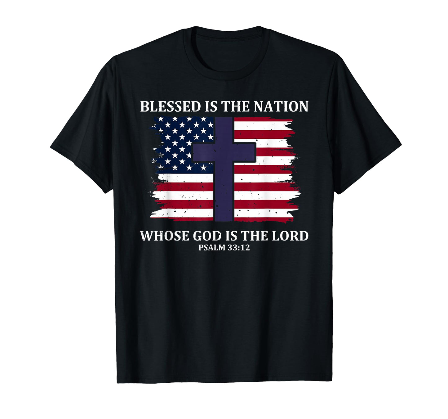 Blessed Is The Nation Whose God Is The Lord T-Shirt