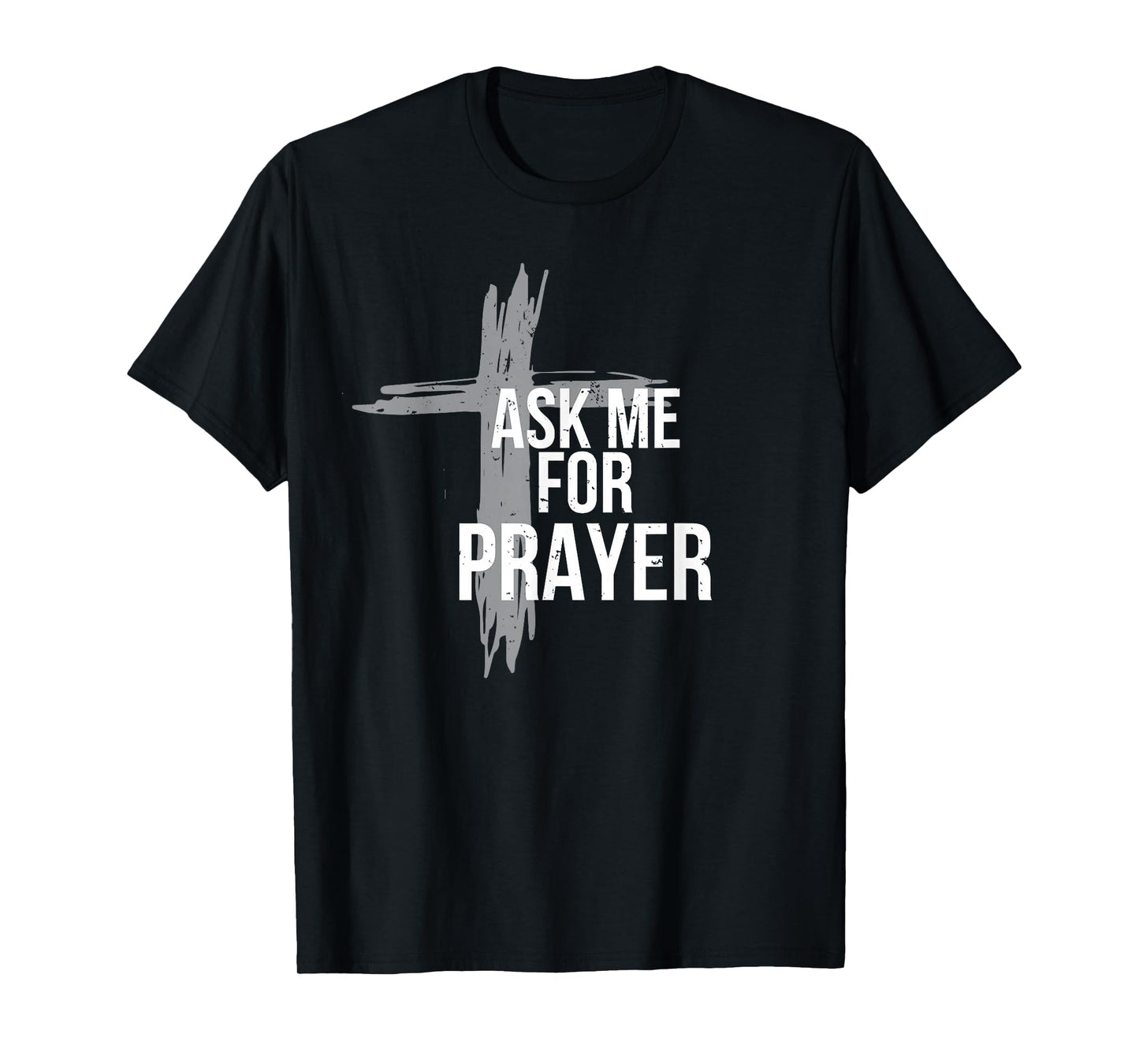 Ask me for prayer shirt team gift worship church T-Shirt