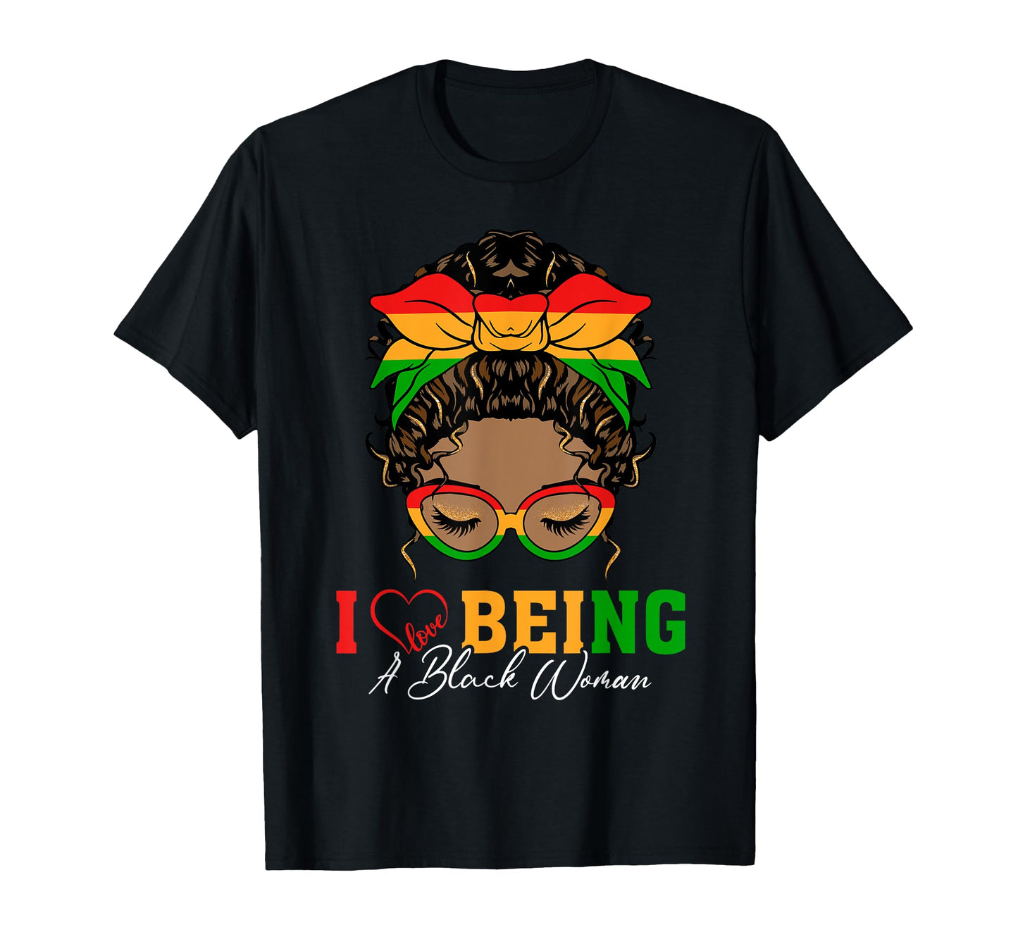 I Love Being A Black Woman Black History Month Women T-Shirt